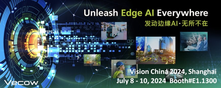 VECOW PARTICIPATES IN VISION CHINA SHANGHAI 2024